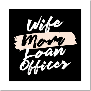 Cute Wife Mom Loan Officer Gift Idea Posters and Art